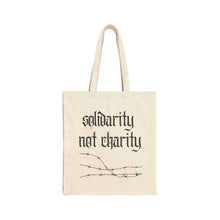 Load image into Gallery viewer, Solidarity Not Charity Tote Bag

